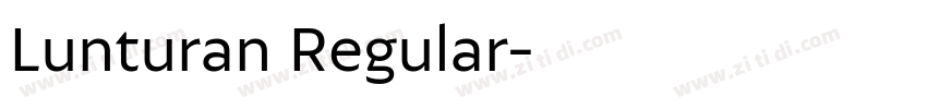Lunturan Regular字体转换 Lunturan Regular字体转换